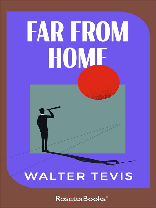 Title details for Far from Home by Walter Tevis - Available
